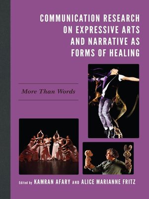 cover image of Communication Research on Expressive Arts and Narrative as Forms of Healing